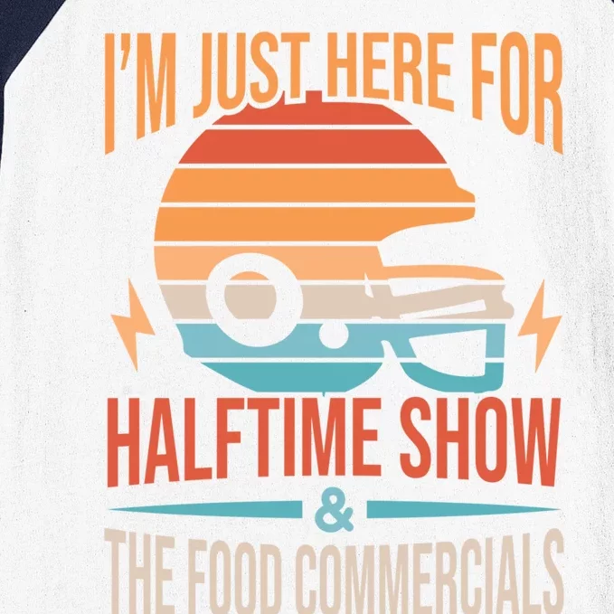 Funny Football Just Here For Food Commercials Halftime Show Gift Baseball Sleeve Shirt