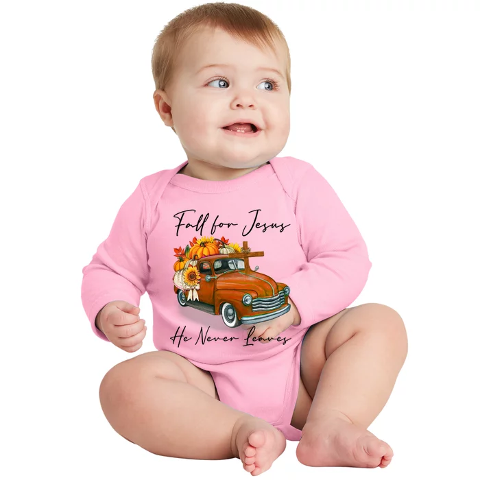 Fall For Jesus He Never Leaves Pumpkin Truck Autumn Season Baby Long Sleeve Bodysuit