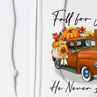 Fall For Jesus He Never Leaves Pumpkin Truck Autumn Season Full Zip Hoodie