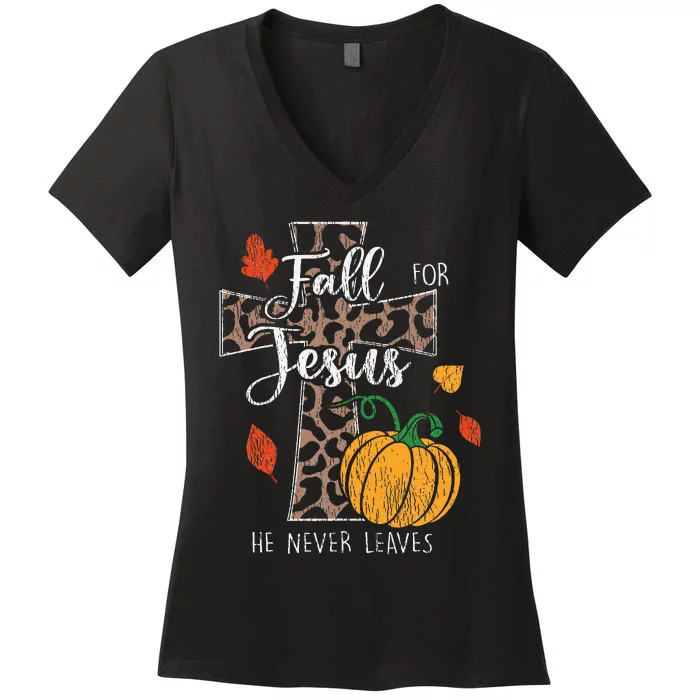 Fall For Jesus He Never Leave Pumpkin Thanksgiving Christian Women's V-Neck T-Shirt