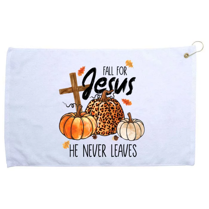 Fall For Jesus He Never Leaves Thanksgiving Autumn Grommeted Golf Towel