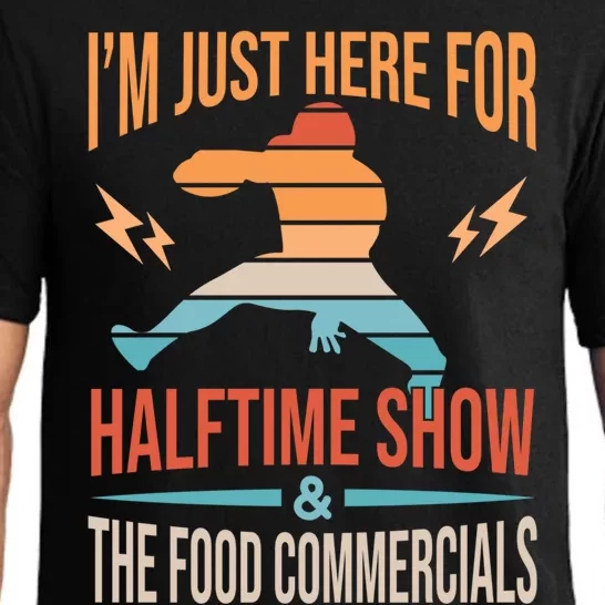 Funny Football Just Here For Halftime Show Food Commercials Gift Pajama Set