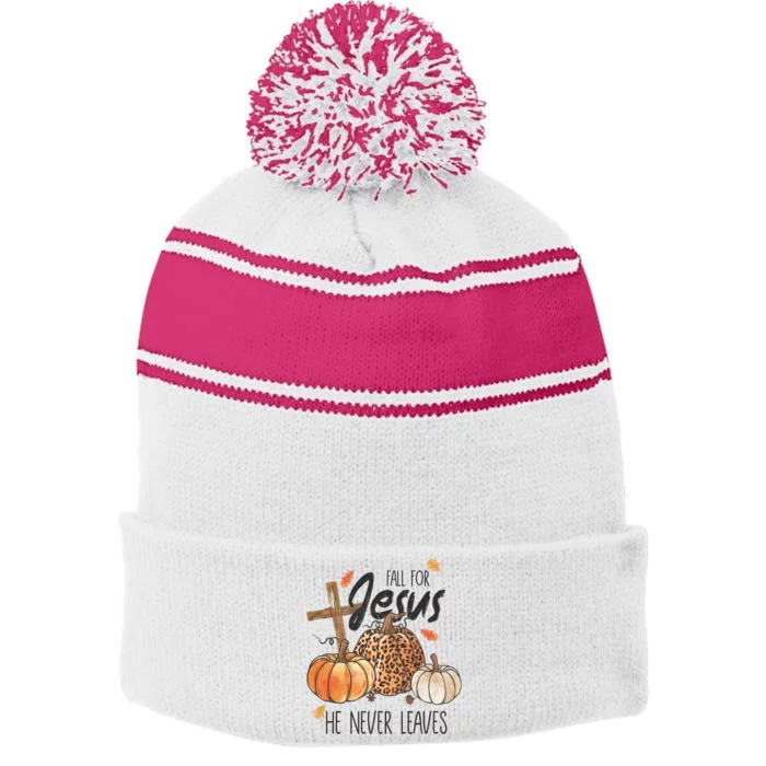 Fall For Jesus He Never Leaves Christian Thanksgiving Dinner Stripe Pom Pom Beanie