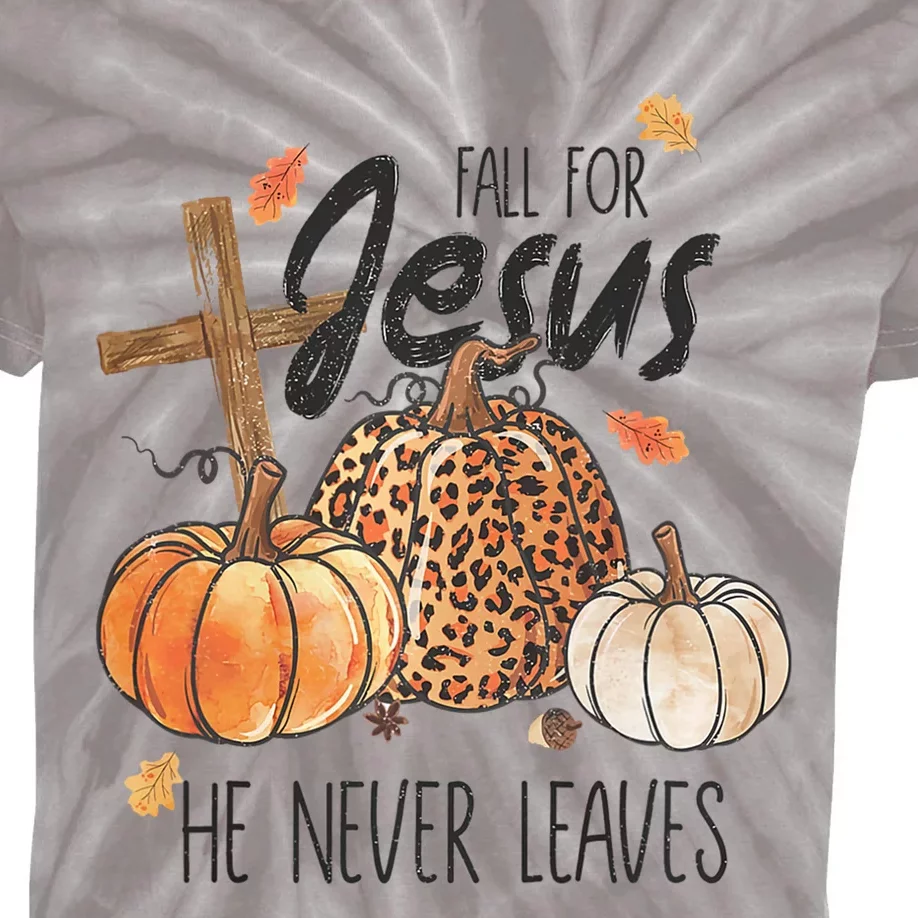 Fall For Jesus He Never Leaves Christian Thanksgiving Dinner Kids Tie-Dye T-Shirt