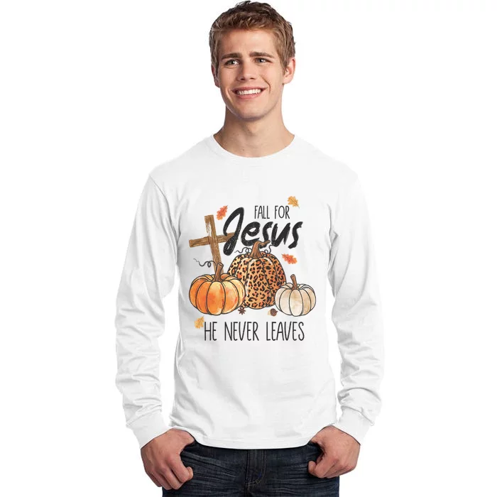 Fall For Jesus He Never Leaves Christian Thanksgiving Dinner Tall Long Sleeve T-Shirt