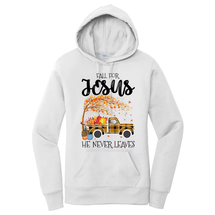 Fall For Jesus He Never Leaves Thanksgiving Cross Jesus Women's Pullover Hoodie