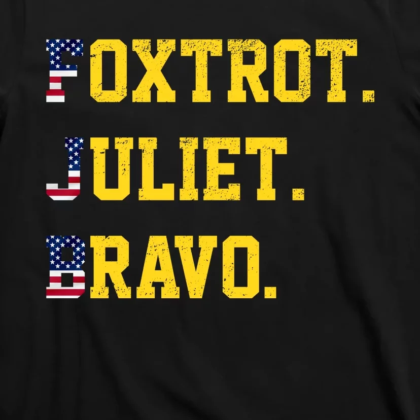 FJB Foxtrout Juliet Bravo USA Pro American America T-Shirt