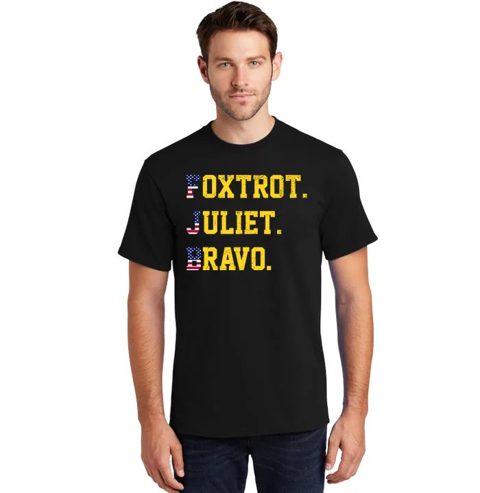 FJB Foxtrout Juliet Bravo USA Pro American America Tall T-Shirt