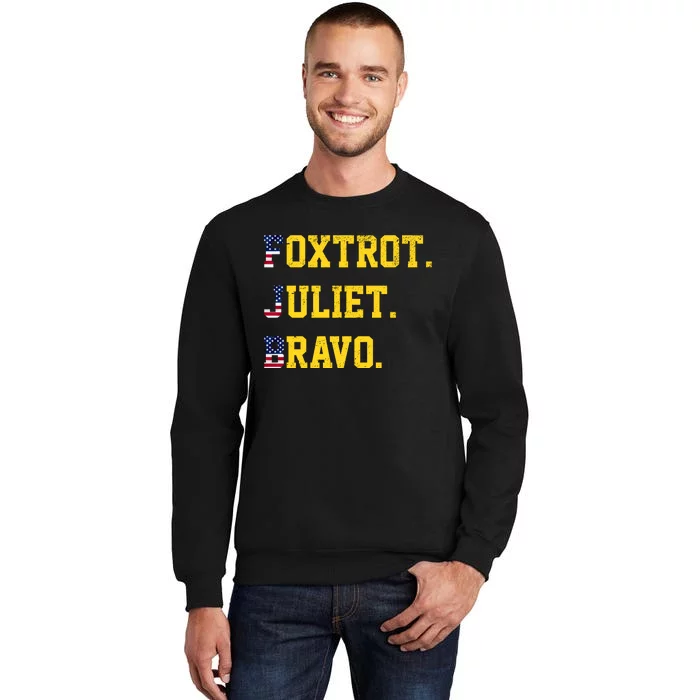 FJB Foxtrout Juliet Bravo USA Pro American America Tall Sweatshirt