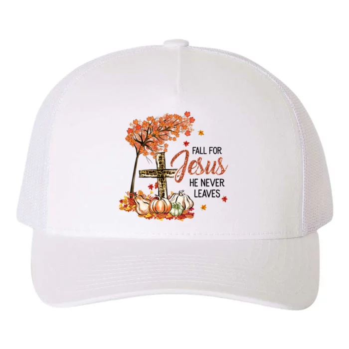 Fall For Jesus He Never Leaves Pumpkin Autumn Thanksgiving Yupoong Adult 5-Panel Trucker Hat