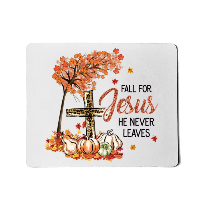 Fall For Jesus He Never Leaves Pumpkin Autumn Thanksgiving Mousepad