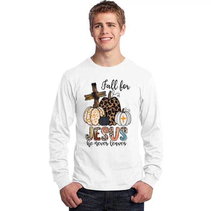 Fall for Jesus He Never Leaves Christian Faith Jesus Autumn Tall Long Sleeve T-Shirt