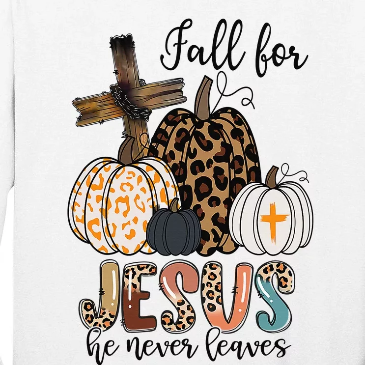 Fall for Jesus He Never Leaves Christian Faith Jesus Autumn Tall Long Sleeve T-Shirt