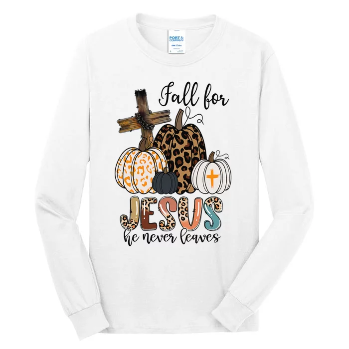 Fall for Jesus He Never Leaves Christian Faith Jesus Autumn Tall Long Sleeve T-Shirt