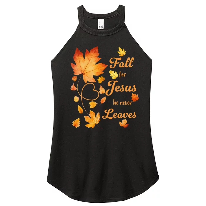 Fall For Jesus He Never Leave Beautiful Fall Leaves Gift Women’s Perfect Tri Rocker Tank