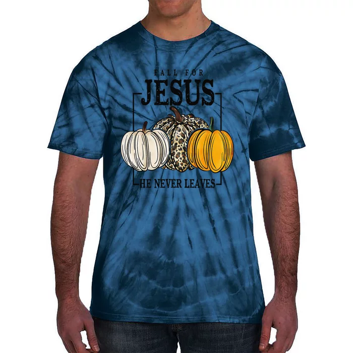 Fall for Jesus He Never Leaves Christian Faith Jesus Autumn Tie-Dye T-Shirt