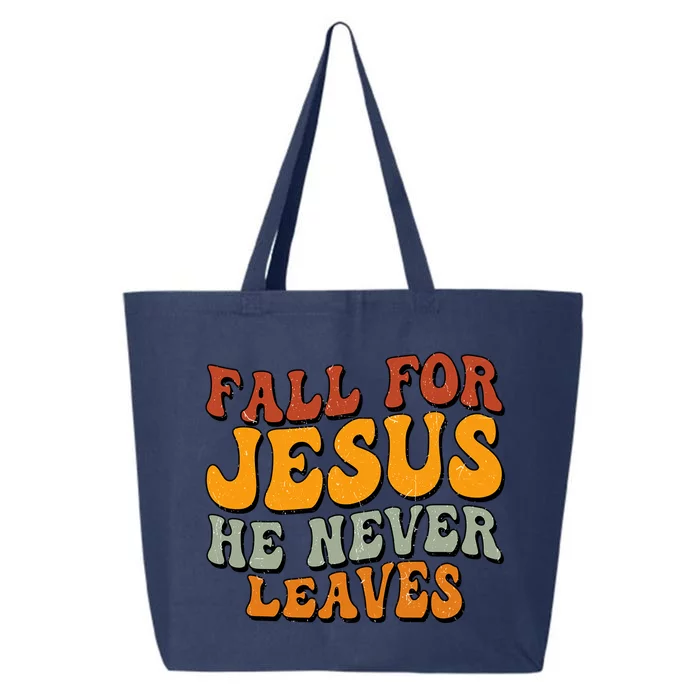 Fall For Jesus He Never Leaves Christian Faith Thanksgiving Gift 25L Jumbo Tote