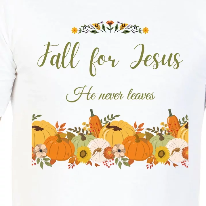 Fall For Jesus He Never Leaves Sweatshirt Fall Sweatshirt Sweatshirt For Wo J Comfort Colors T-Shirt