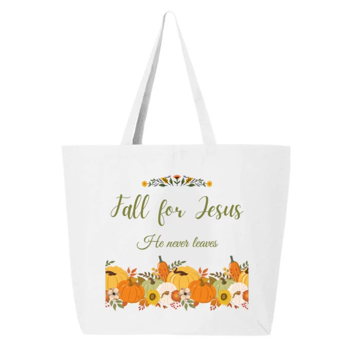 Fall For Jesus He Never Leaves Sweatshirt Fall Sweatshirt Sweatshirt For Wo J 25L Jumbo Tote