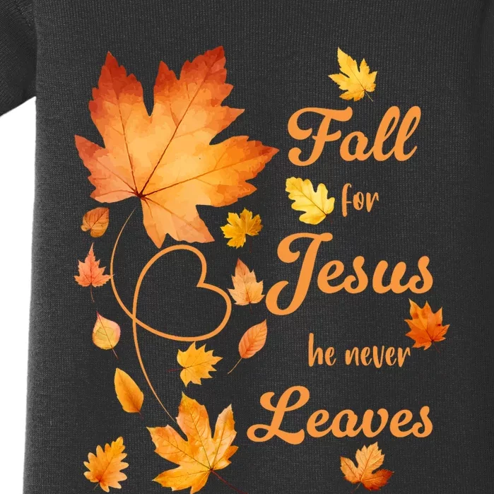 Fall For Jesus He Never Leave Beautiful Fall Leaves Baby Bodysuit