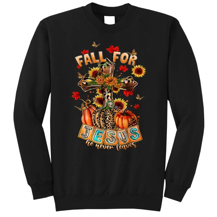 Fall For Jesus He Never Leaves Pumpkin Sunflower Christian Sweatshirt