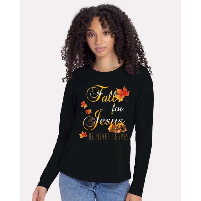 Fall For Jesus He Never Leaves Christian Autumn Season Womens Cotton Relaxed Long Sleeve T-Shirt