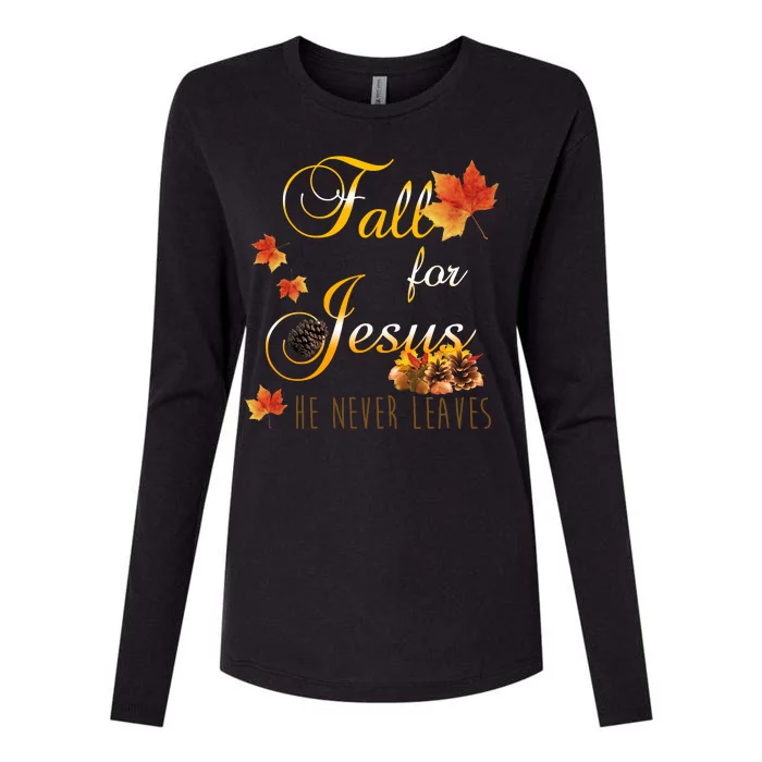 Fall For Jesus He Never Leaves Christian Autumn Season Womens Cotton Relaxed Long Sleeve T-Shirt