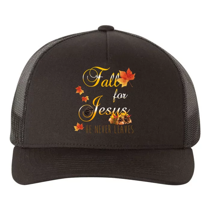 Fall For Jesus He Never Leaves Christian Autumn Season Yupoong Adult 5-Panel Trucker Hat