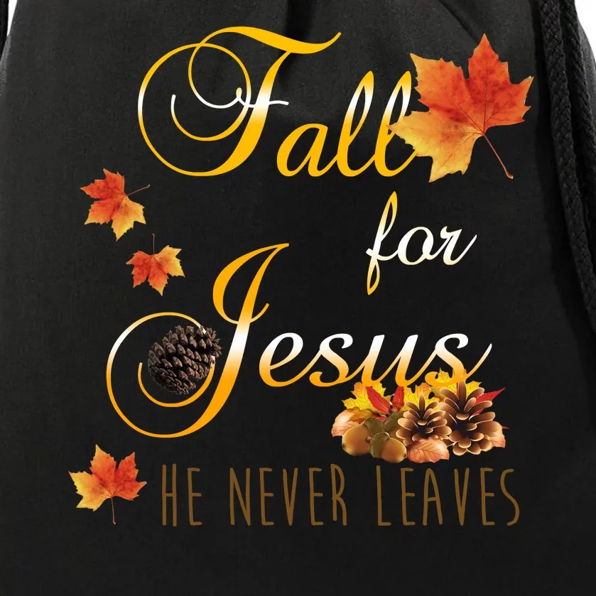 Fall For Jesus He Never Leaves Christian Autumn Season Drawstring Bag