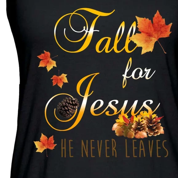 Fall For Jesus He Never Leaves Christian Autumn Season Ladies Essential Flowy Tank