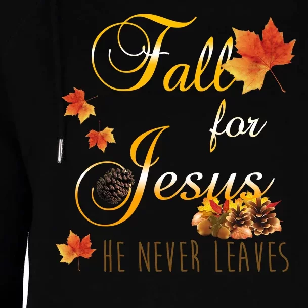 Fall For Jesus He Never Leaves Christian Autumn Season Womens Funnel Neck Pullover Hood