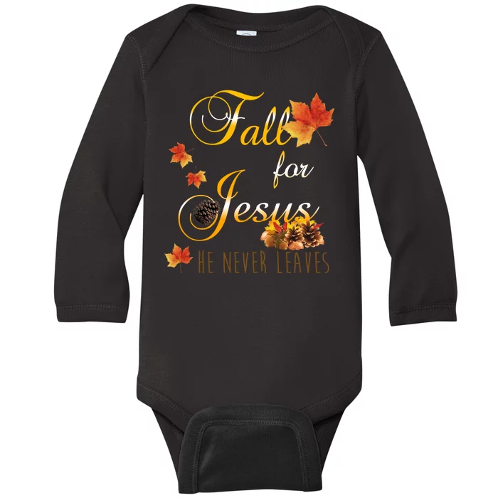 Fall For Jesus He Never Leaves Christian Autumn Season Baby Long Sleeve Bodysuit