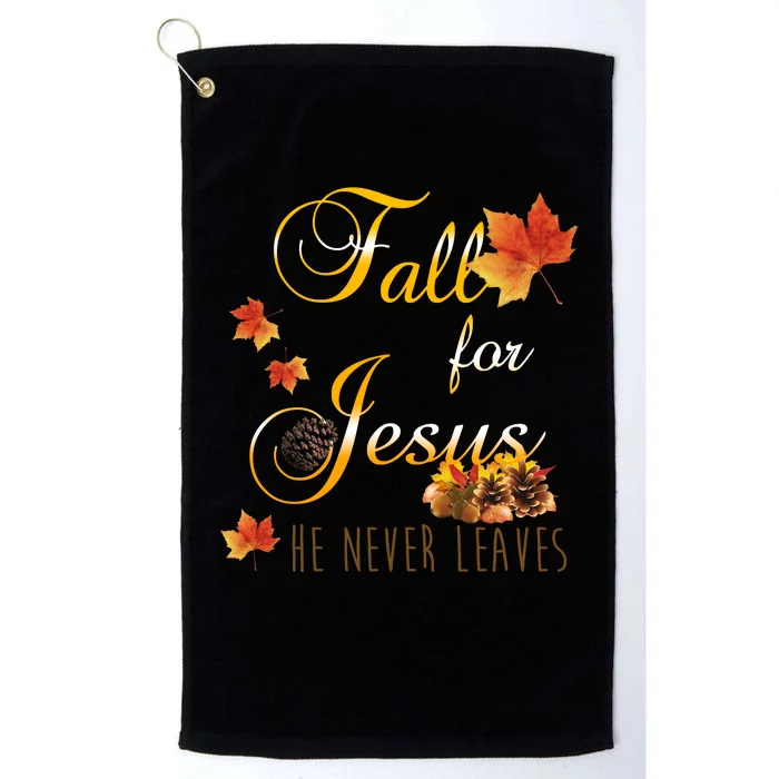 Fall For Jesus He Never Leaves Christian Autumn Season Platinum Collection Golf Towel