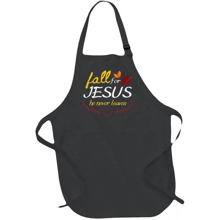 Fall For Jesus He Never Leaves Faith Leaves Thanksgiving Full-Length Apron With Pocket