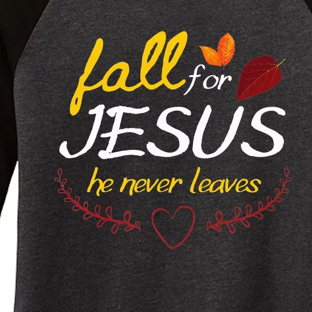 Fall For Jesus He Never Leaves Faith Leaves Thanksgiving Women's Tri-Blend 3/4-Sleeve Raglan Shirt