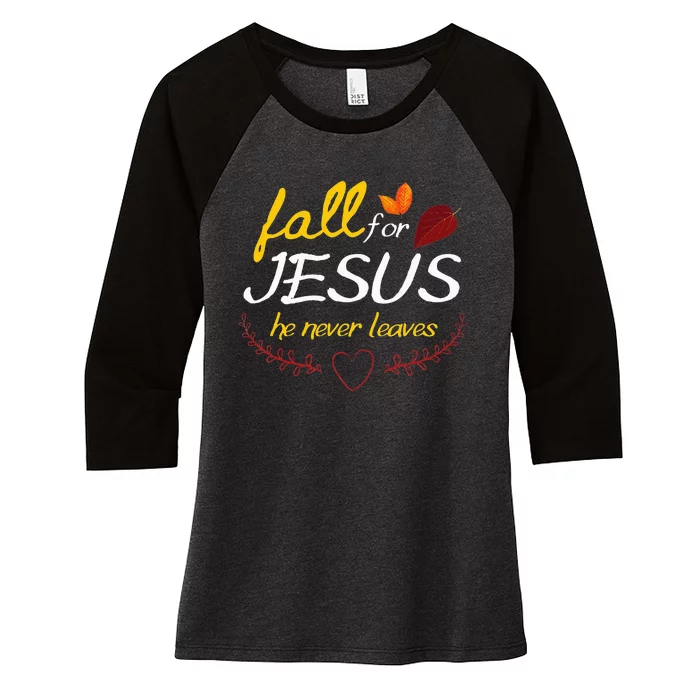 Fall For Jesus He Never Leaves Faith Leaves Thanksgiving Women's Tri-Blend 3/4-Sleeve Raglan Shirt