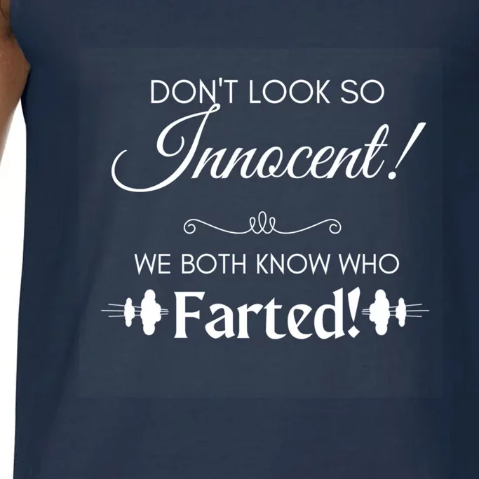 Funny Fart Joke Design Dont Look So Innocent!  Cute Gift Comfort Colors® Tank Top