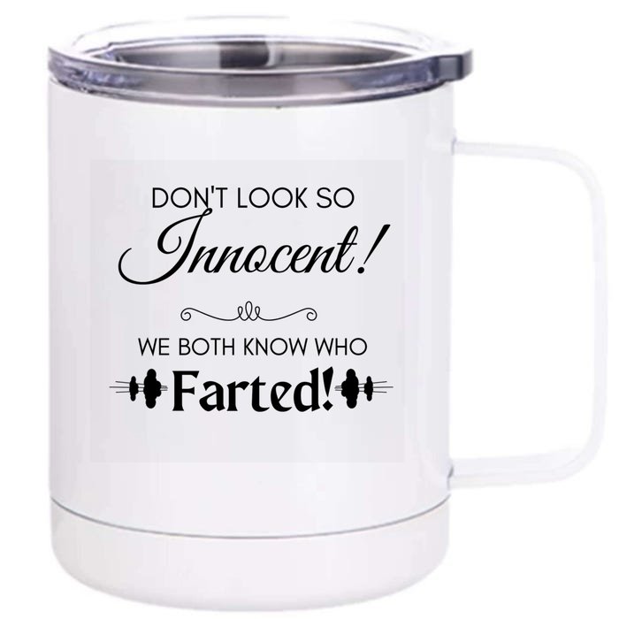 Funny Fart Joke Design Dont Look So Innocent!  Cute Gift Front & Back 12oz Stainless Steel Tumbler Cup