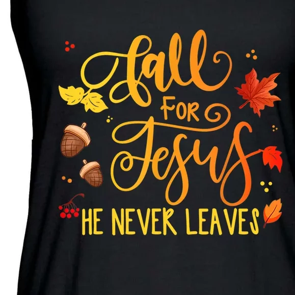 Fall For Jesus He Never Leaves Autumn Christian Prayers Ladies Essential Flowy Tank