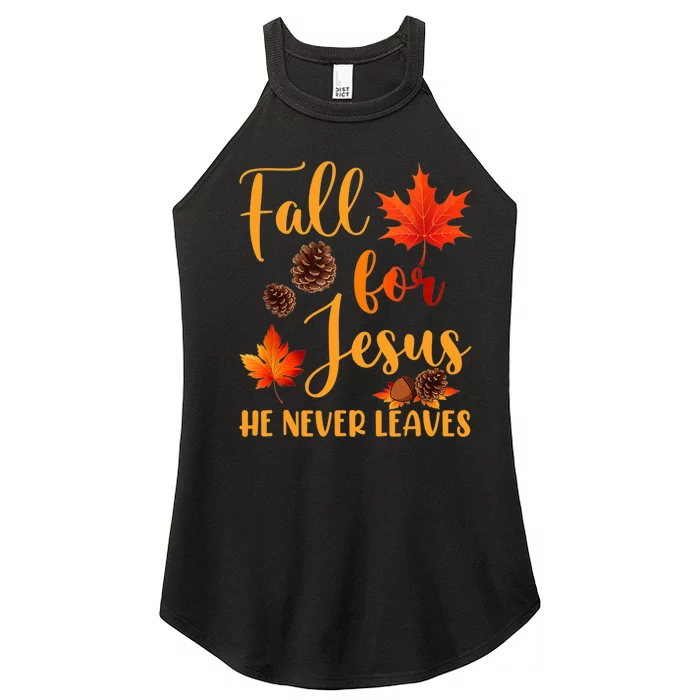 Fall For Jesus He Never Leaves Autumn Christian Prayers Women’s Perfect Tri Rocker Tank