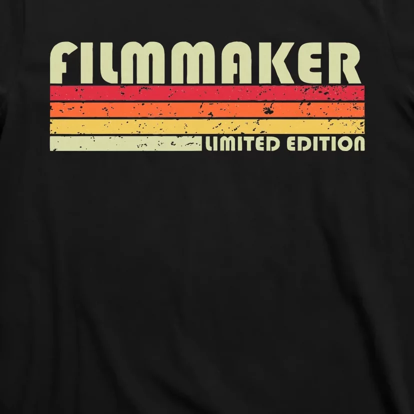 Filmmaker Funny Job Title Profession Birthday Worker Idea T-Shirt