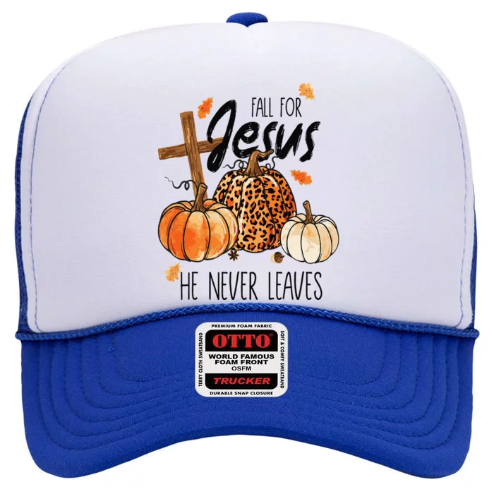 Fall For Jesus He Never Leaves Autumn Christian Prayers High Crown Mesh Trucker Hat