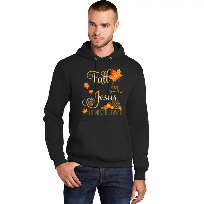 Fall For Jesus He Never Leaves Autumn Christian Prayers Cool Hoodie