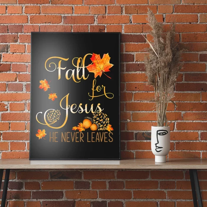 Fall For Jesus He Never Leaves Autumn Christian Prayers Cool Poster