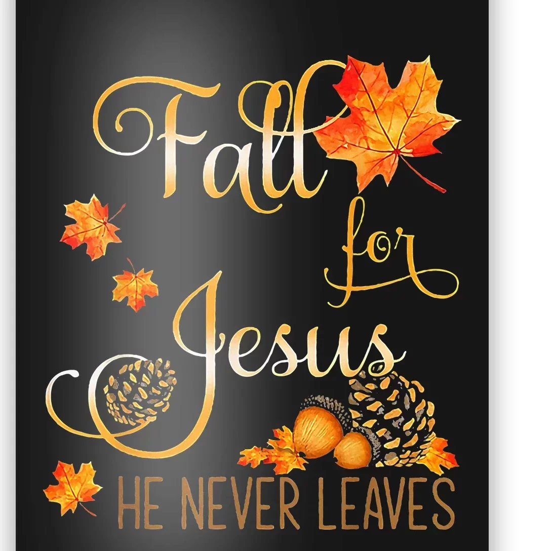 Fall For Jesus He Never Leaves Autumn Christian Prayers Cool Poster