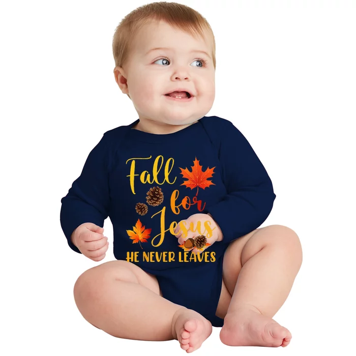 Fall For Jesus He Never Leaves Autumn Christian Prayers Baby Long Sleeve Bodysuit