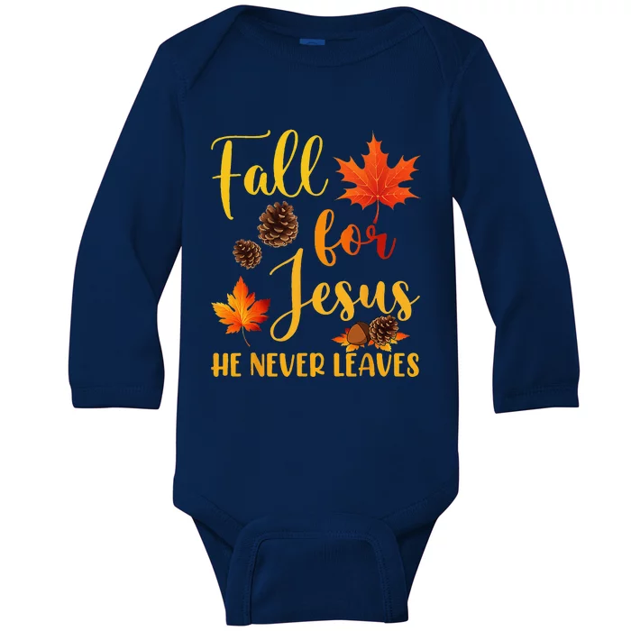 Fall For Jesus He Never Leaves Autumn Christian Prayers Baby Long Sleeve Bodysuit