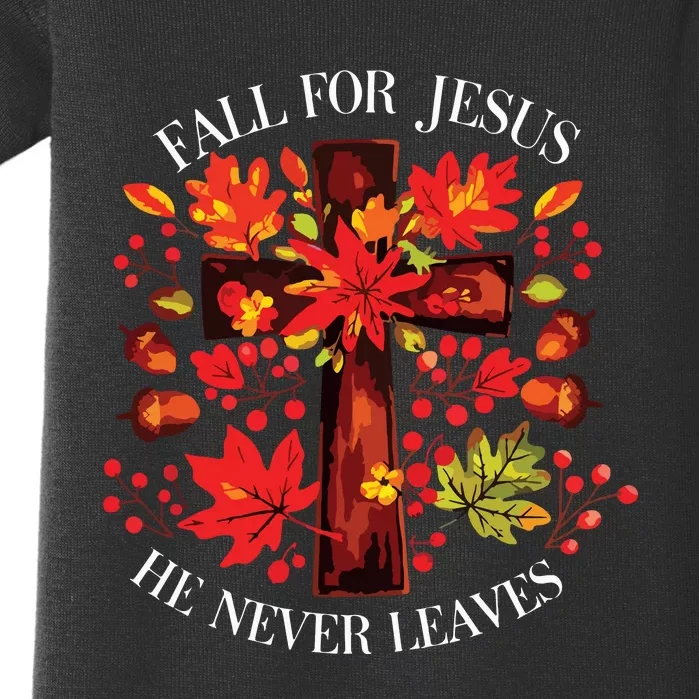 Fall For Jesus He Never Leaves Baby Bodysuit