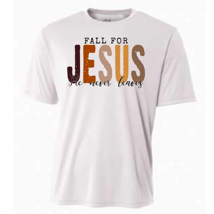 Fall For Jesus He Never Leaves Quote Cooling Performance Crew T-Shirt