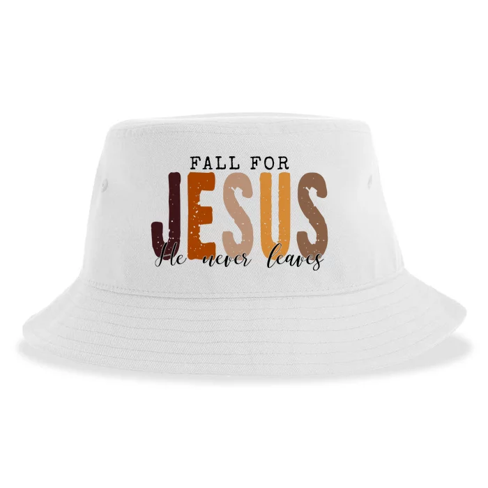 Fall For Jesus He Never Leaves Quote Sustainable Bucket Hat